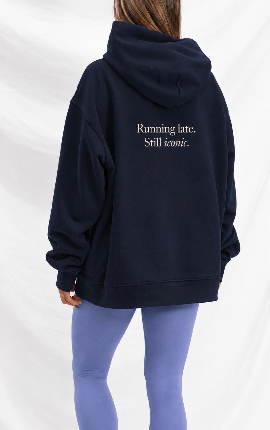 Running late still iconic- navy hoodie